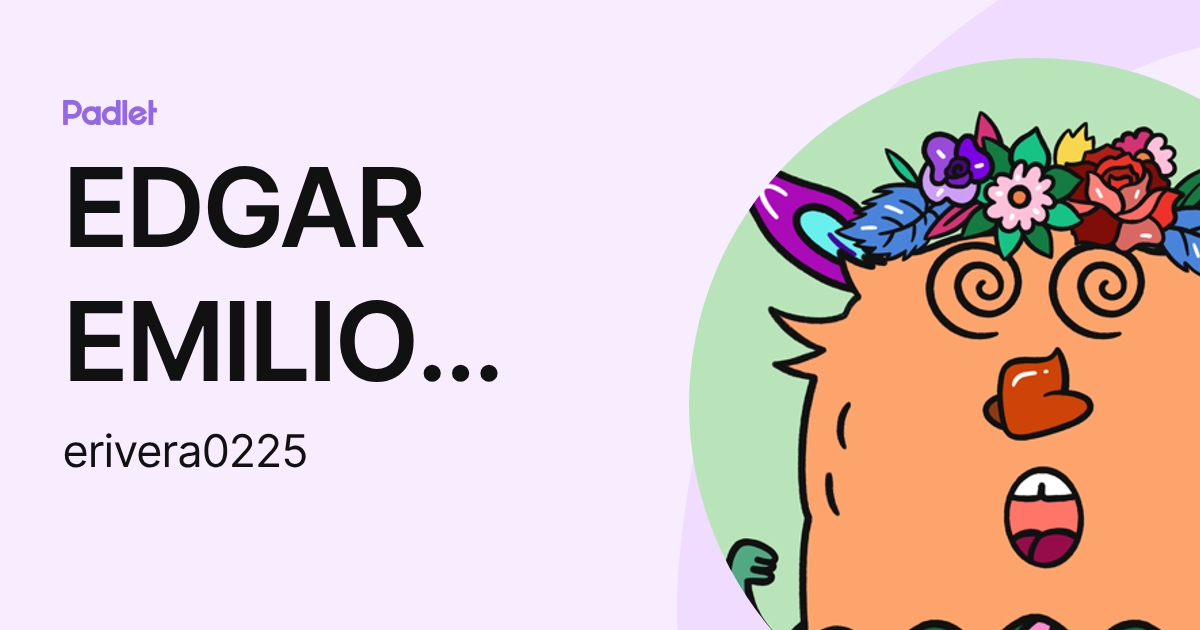 EDGAR EMILIO RIVERA RAMIREZ (erivera0225) profile | Padlet