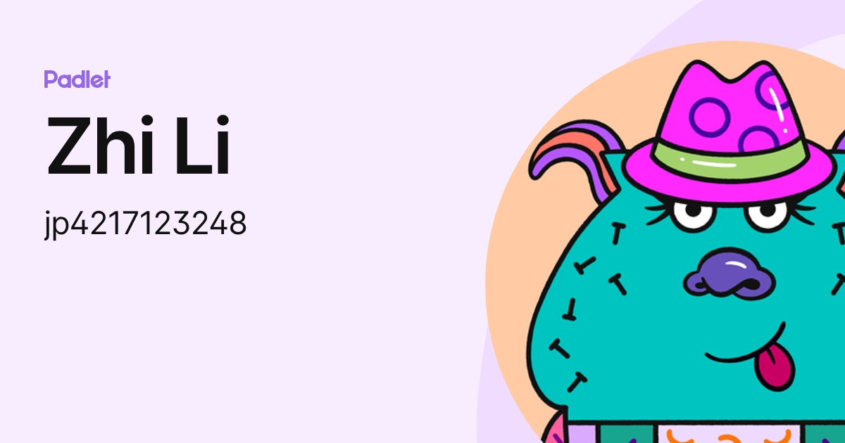 Zhi Li (jp4217123248) profile | Padlet