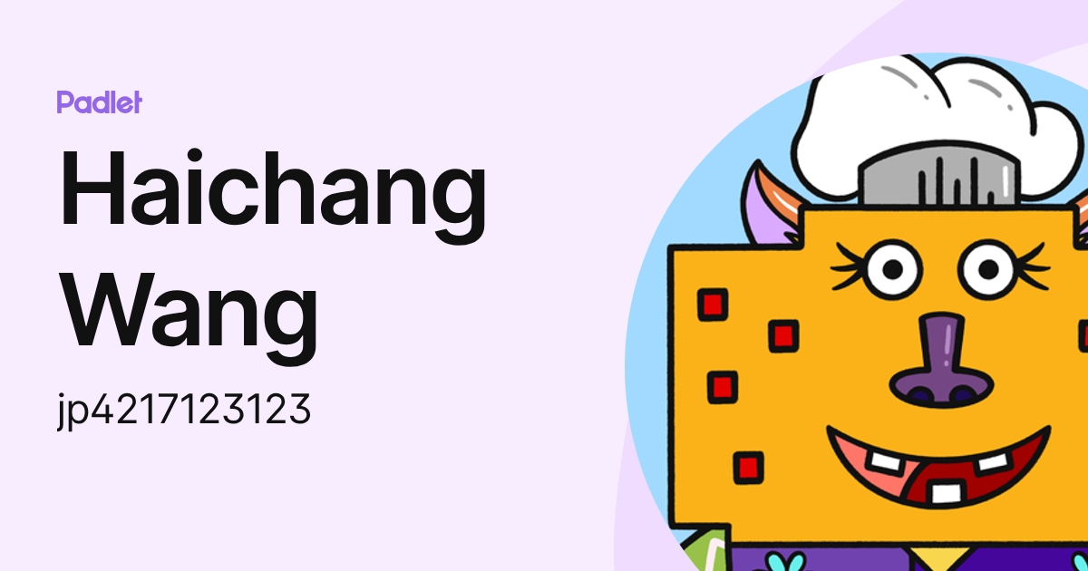 Haichang Wang (jp4217123123) profile | Padlet