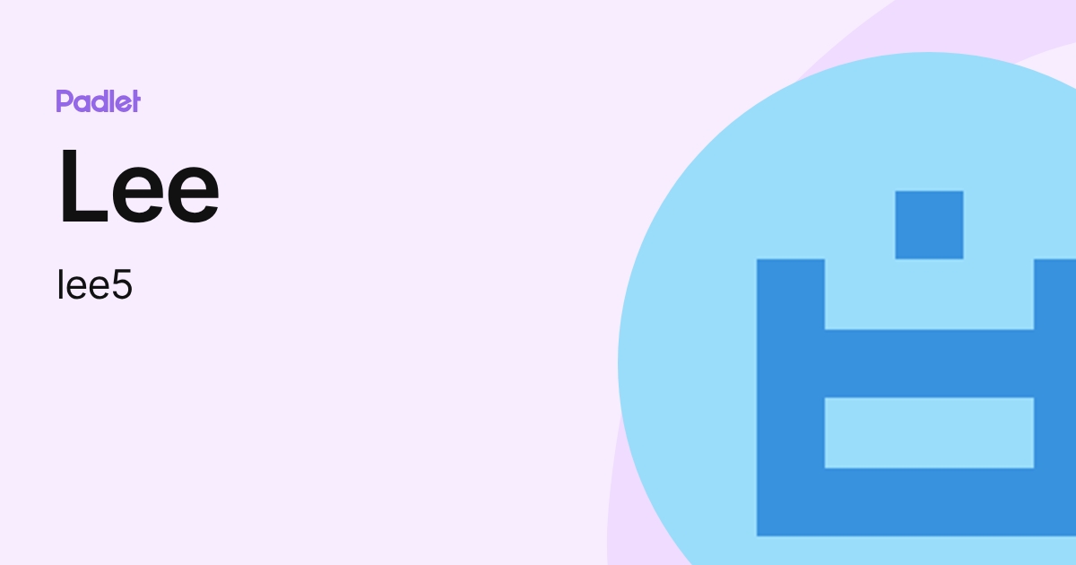 Lee (lee5) profile | Padlet