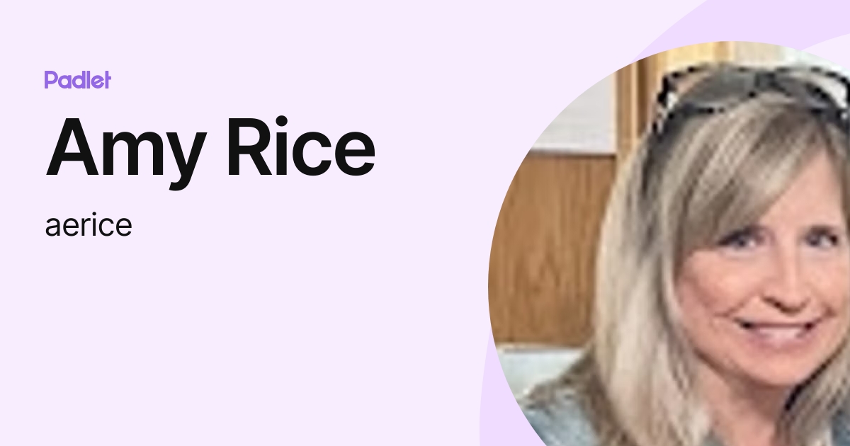 Amy Rice (aerice) profile | Padlet