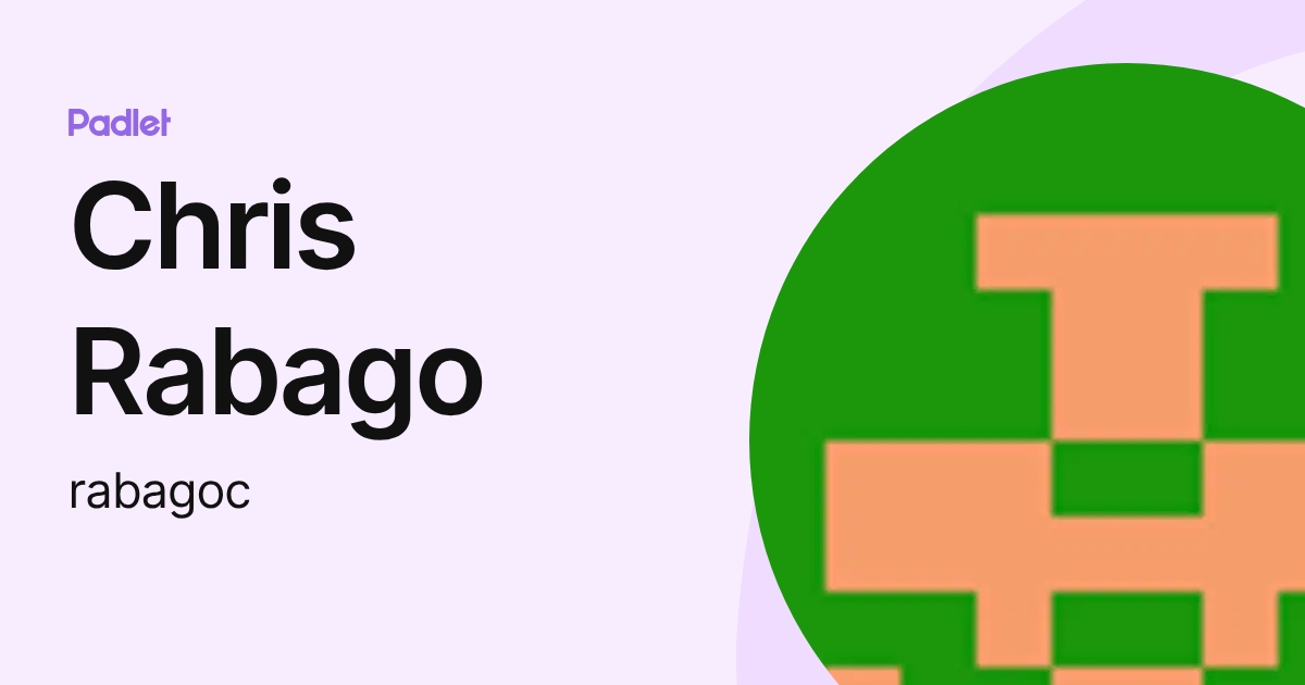 Chris Rabago (rabagoc) profile | Padlet