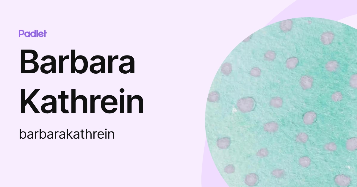 Barbara Kathrein (barbarakathrein) profile | Padlet
