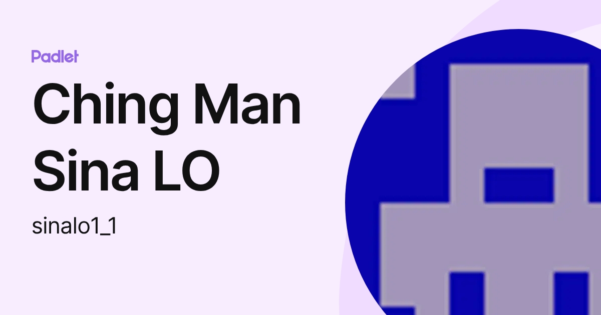 Ching Man Sina LO (sinalo) profile | Padlet