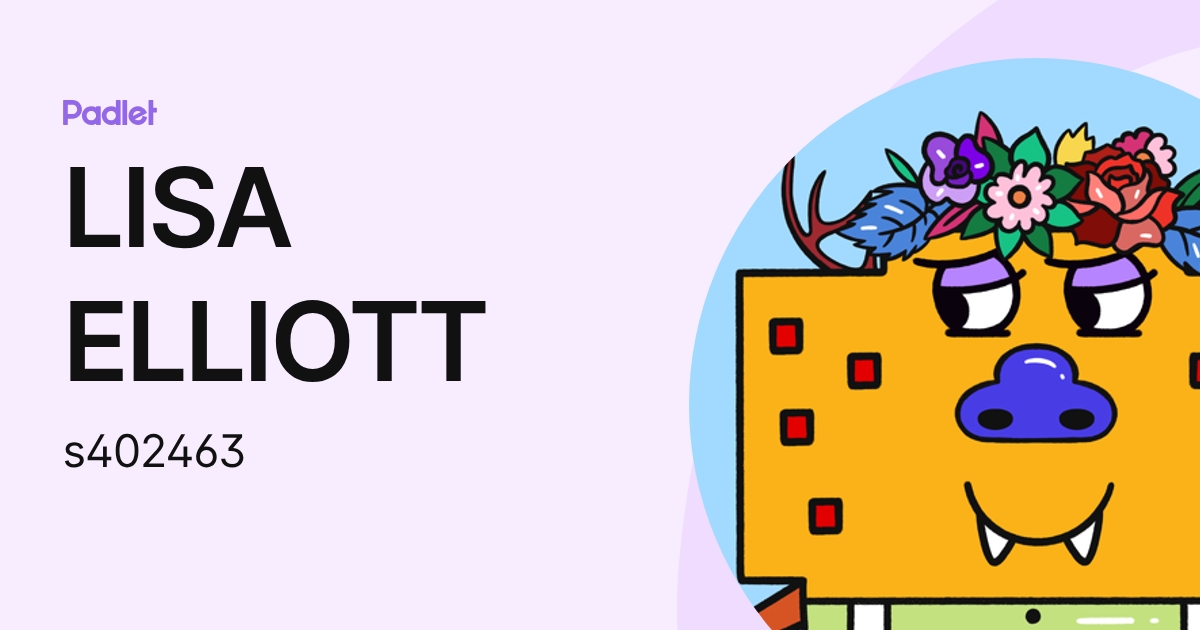 LISA ELLIOTT (s402463) profile | Padlet
