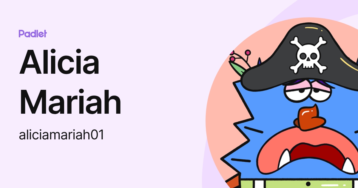 Alicia Mariah (aliciamariah01) profile | Padlet