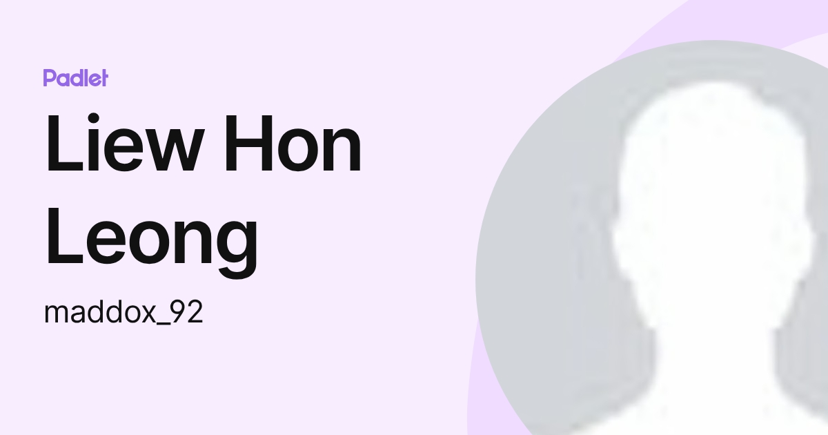 Liew Hon Leong (maddox_92) profile | Padlet