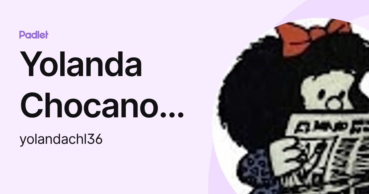 Yolanda Chocano López (yolandachl36) profile | Padlet