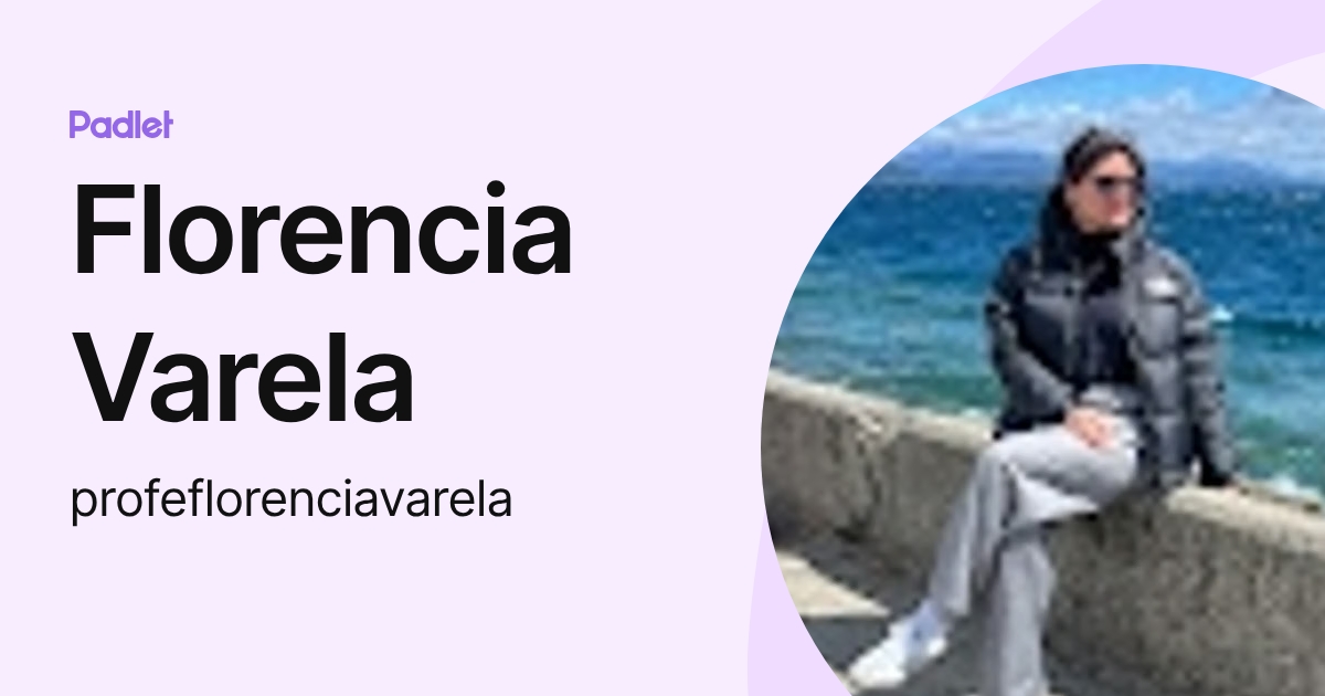 Florencia Varela (profeflorenciavarela) profile | Padlet