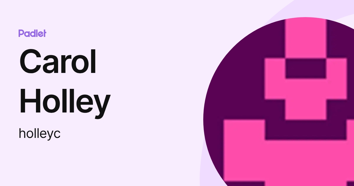 Carol Holley (holleyc) profile | Padlet