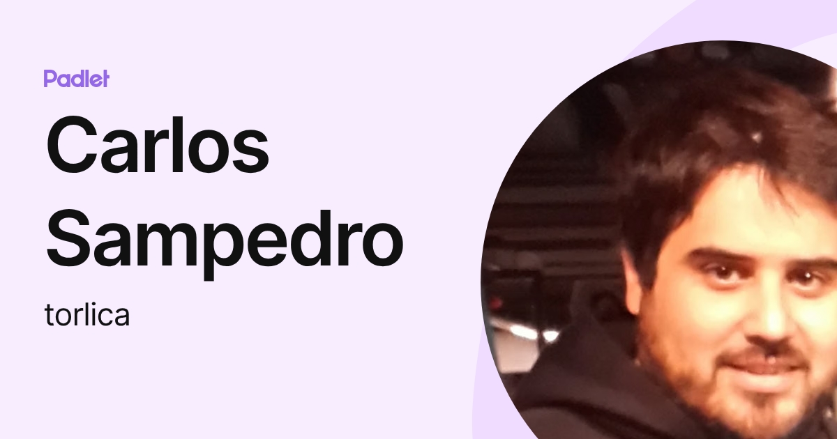 Carlos Sampedro (torlica) profile | Padlet