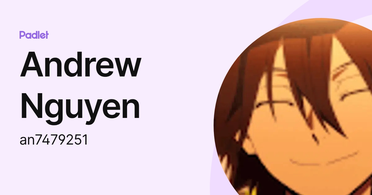Andrew Nguyen (an7479251) profile | Padlet