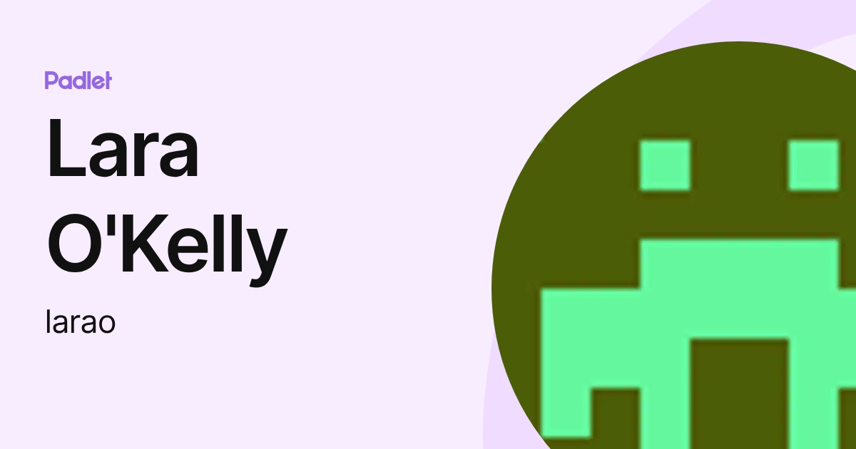 Lara O'Kelly (larao) profile | Padlet