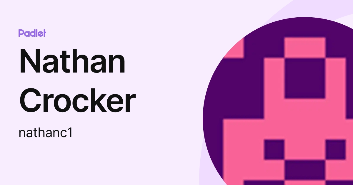 Nathan Crocker (nathanc1) profile | Padlet