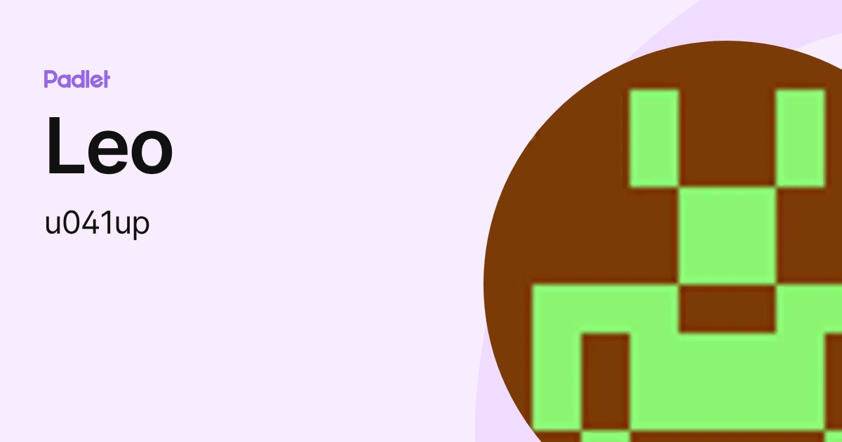 Leo (u041up) profile | Padlet