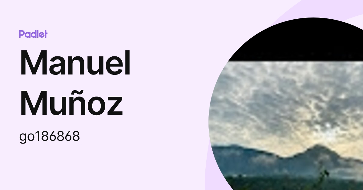 Manuel Muñoz (go186868) profile | Padlet