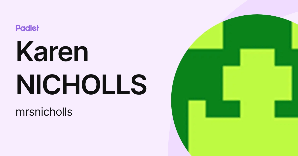 Karen NICHOLLS (mrsnicholls) profile | Padlet