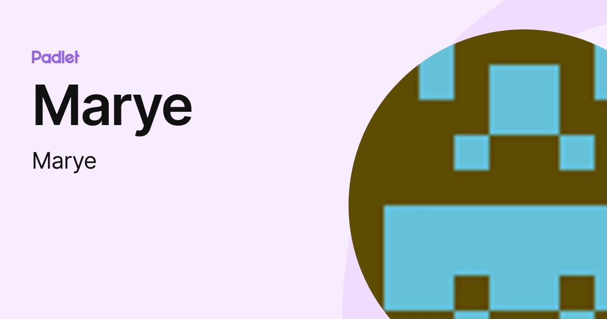 Marye (Marye) profile | Padlet