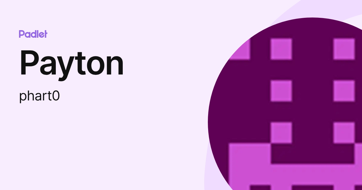 Payton (phart0) profile | Padlet