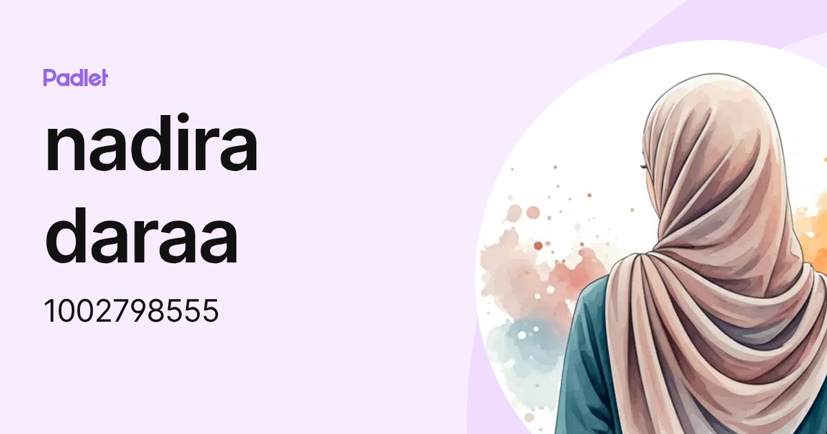 nadira daraa (1002798555) profile | Padlet