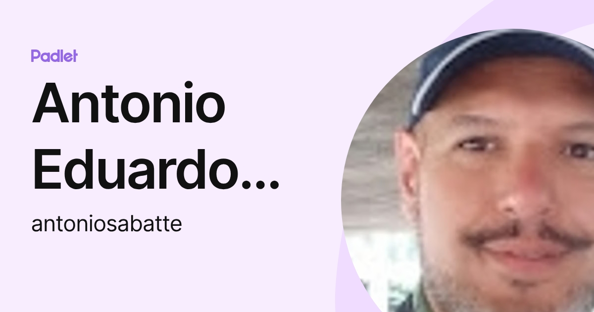 Antonio Eduardo SABATTÉ (antoniosabatte) profile | Padlet