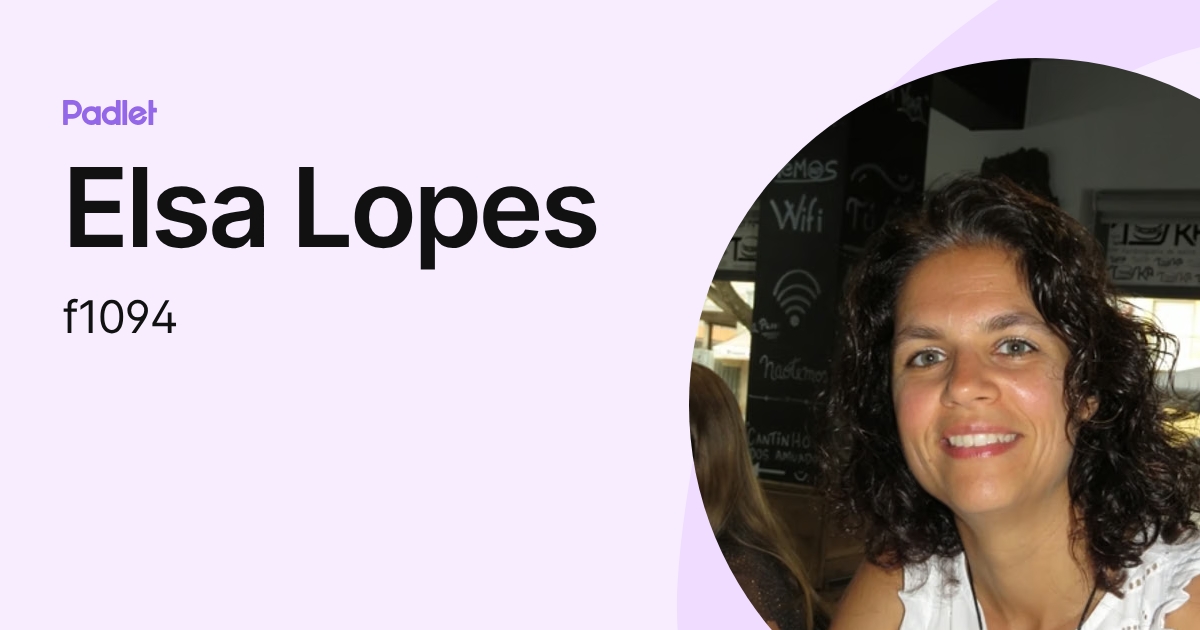 Elsa Lopes (f1094) profile | Padlet