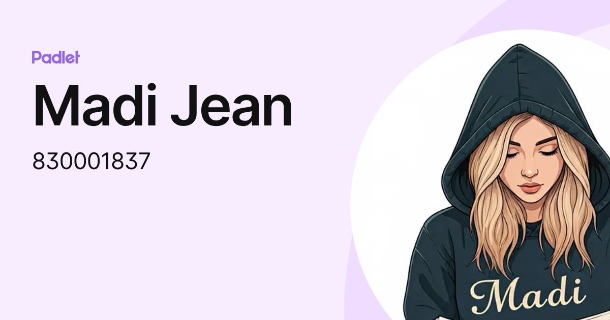 Madi Jean (830001837) profile | Padlet