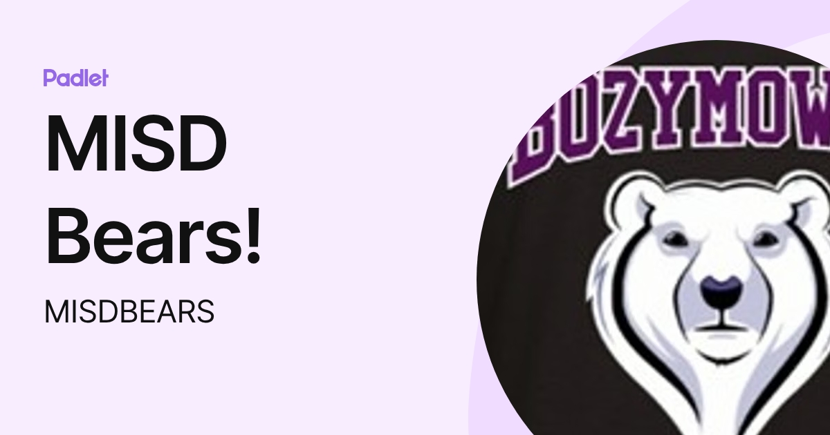 MISD Bears! (MISDBEARS) profile | Padlet