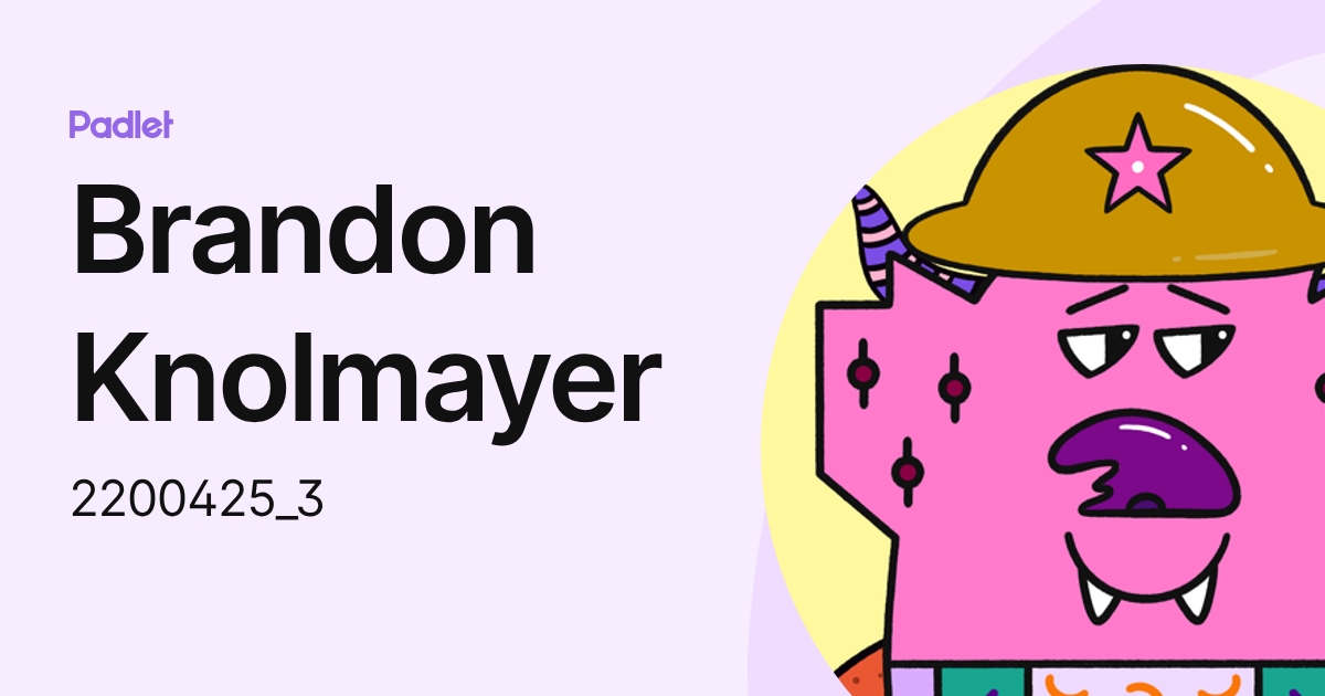 Brandon Knolmayer (2200425_3) profile | Padlet