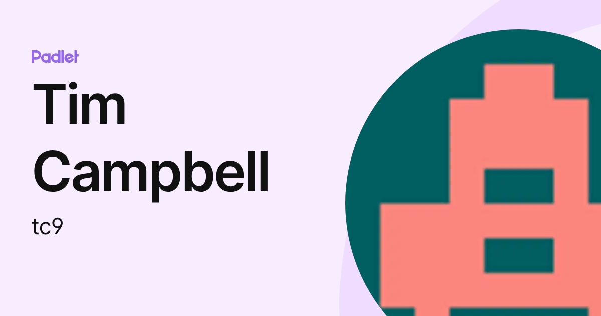 Tim Campbell (tc9) profile | Padlet
