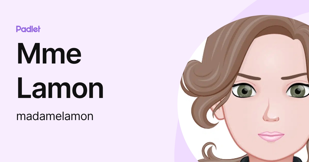 Mme Lamon (madamelamon) profile | Padlet