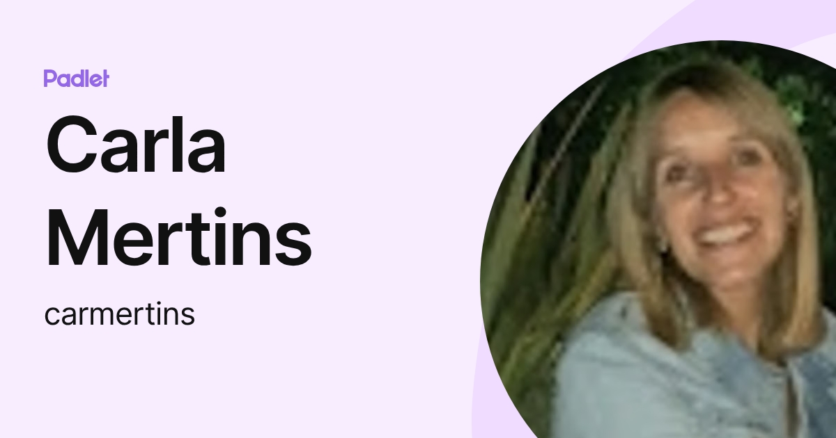 Carla Mertins (carmertins) profile | Padlet