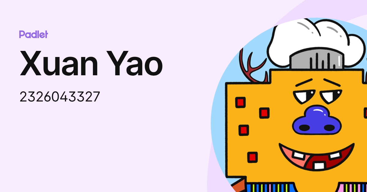 Xuan Yao (2326043327) profile | Padlet