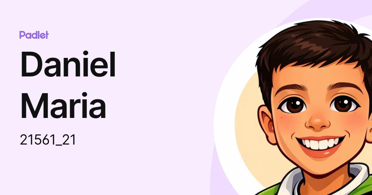 Daniel Maria (21561_21) profile | Padlet