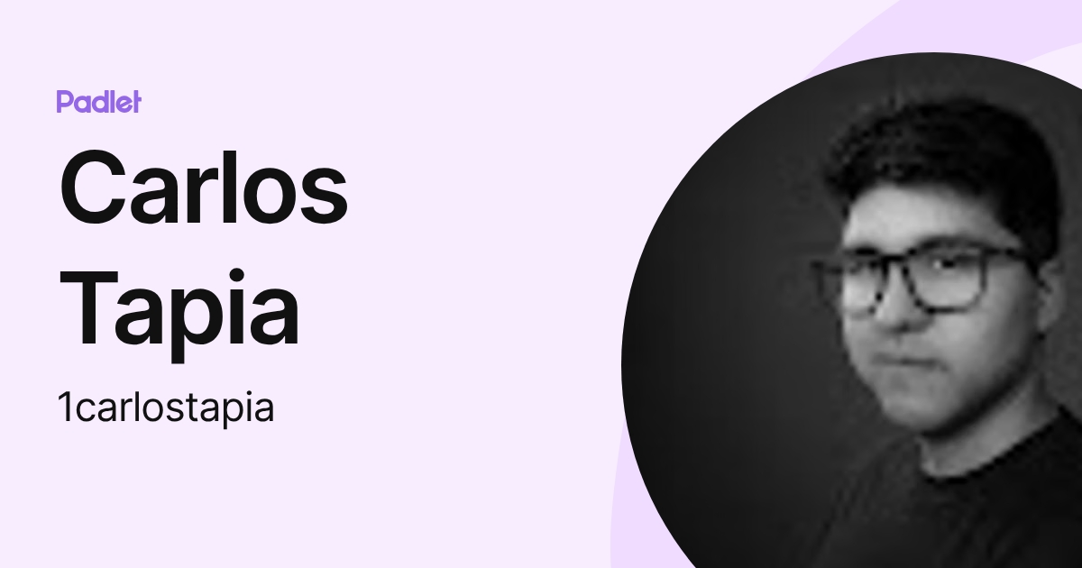 Carlos Tapia (1carlostapia) profile | Padlet