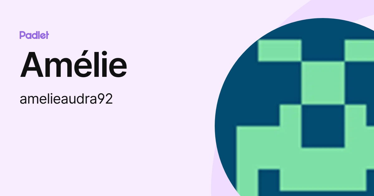 Amélie (amelieaudra92) profile | Padlet