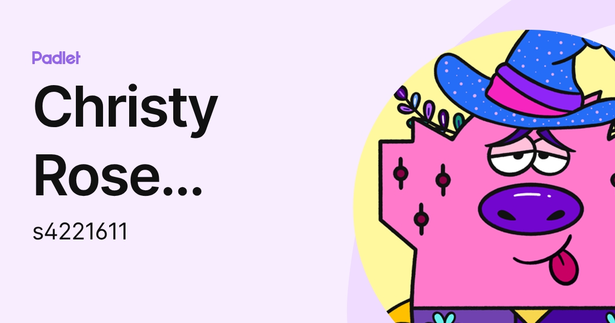 Christy Rose Allsopp (s4221611) profile | Padlet