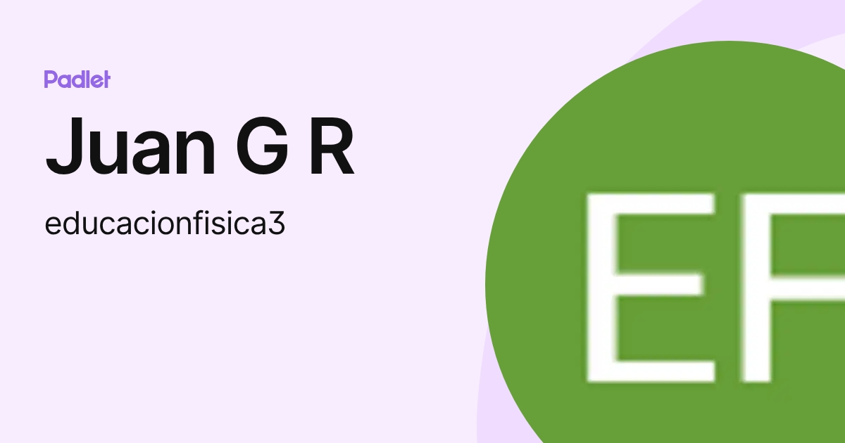 Juan G R (educacionfisica3) profile | Padlet
