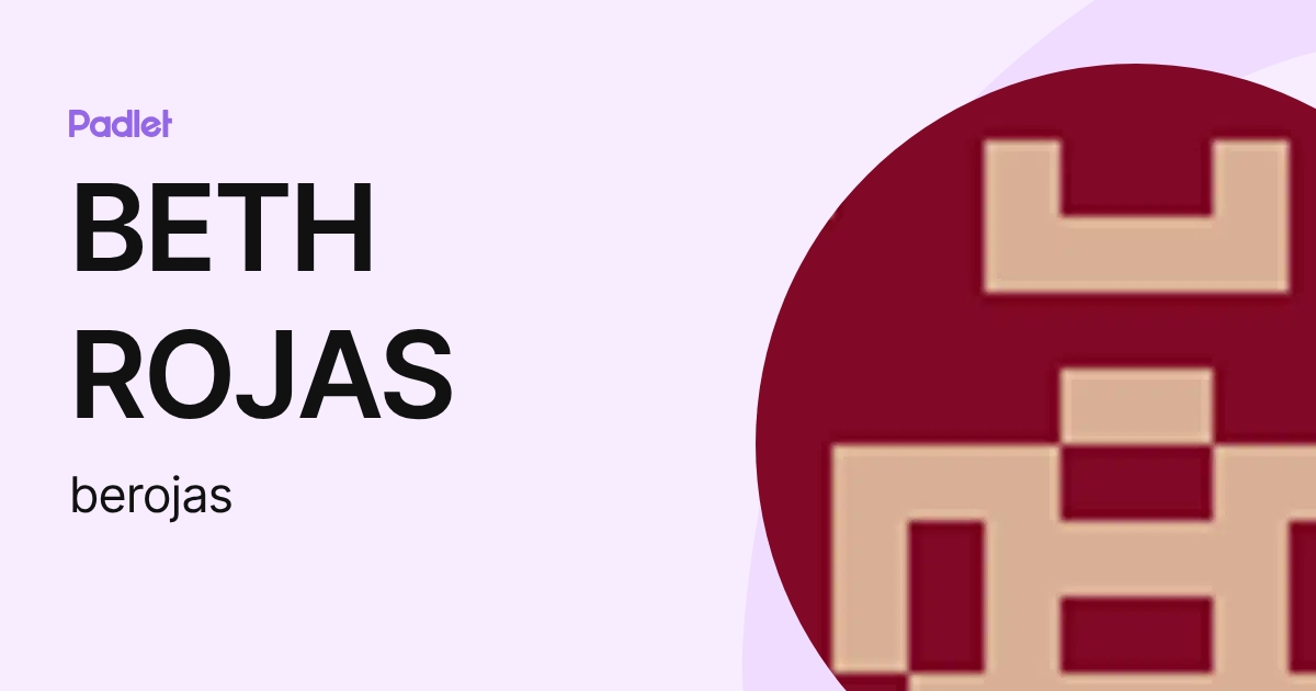 BETH ROJAS (berojas) profile | Padlet