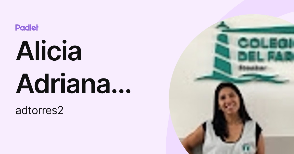 Alicia Adriana Torres (adtorres2) profile | Padlet