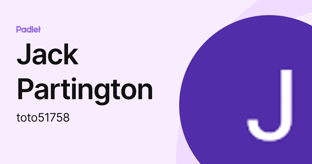 Jack Partington (toto51758) profile | Padlet