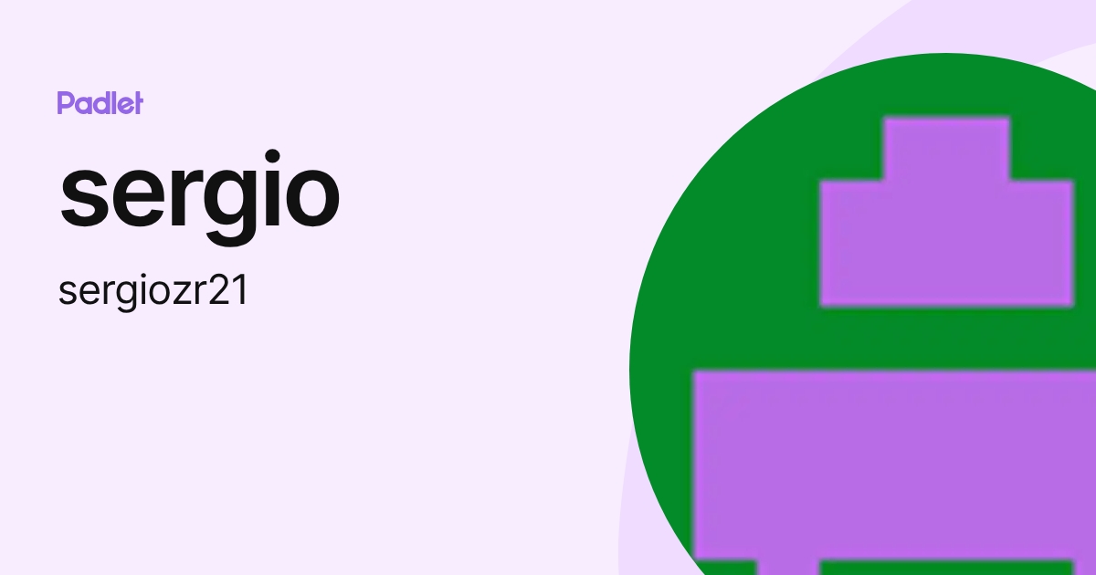 sergio (sergiozr21) profile | Padlet