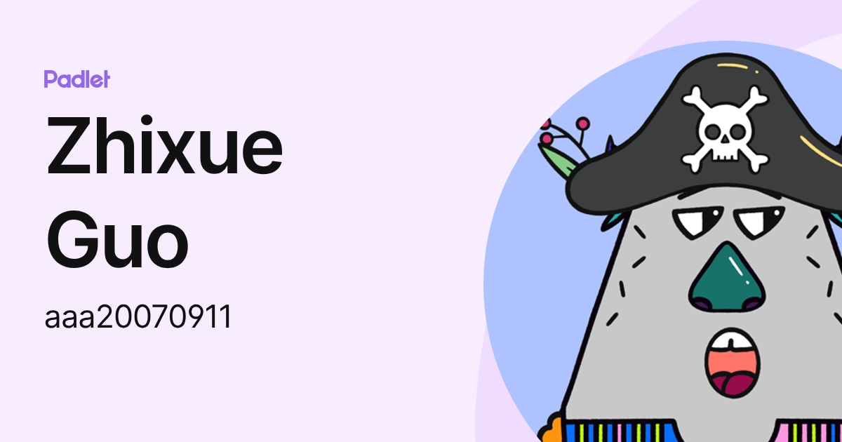 Zhixue Guo (aaa20070911) profile | Padlet