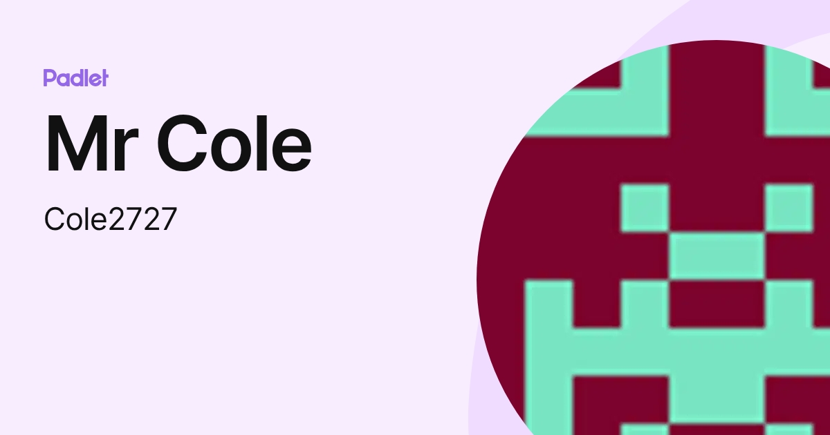 Mr Cole (Cole2727) profile | Padlet