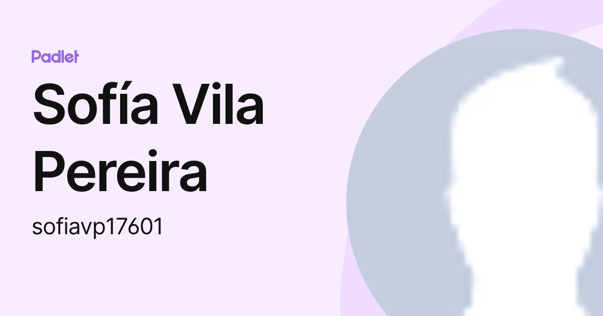 Sofía Vila Pereira (sofiavp17601) profile | Padlet