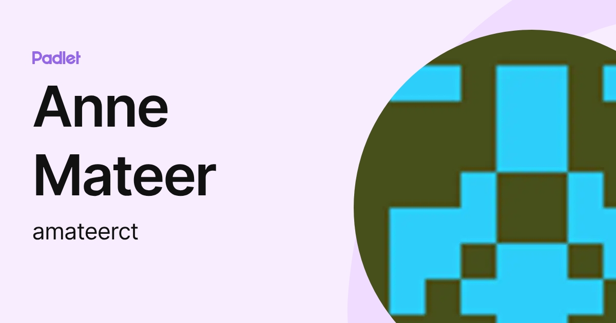 Anne Mateer (amateerct) profile | Padlet