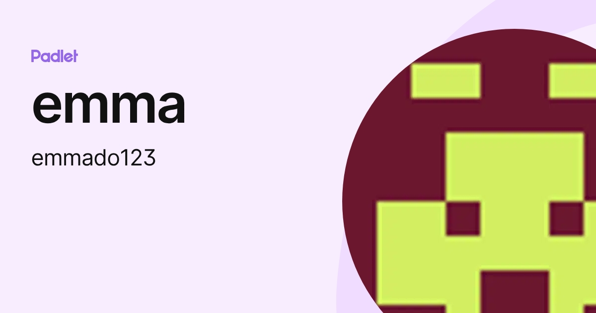 emma (emmado123) profile | Padlet