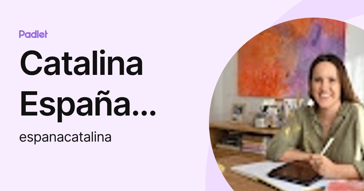Catalina España Solá (espanacatalina) profile | Padlet