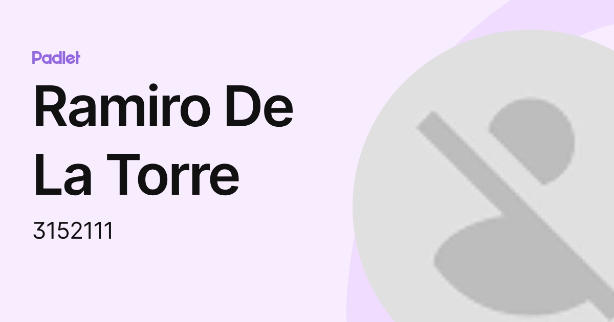 Ramiro De La Torre (3152111) profile | Padlet