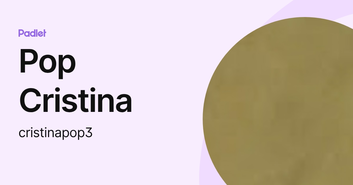Pop Cristina (cristinapop3) profile | Padlet